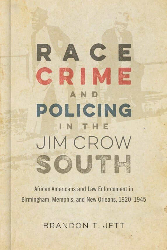 “Race, Crime and Policing in the Jim Crow South,” was published in 2021.